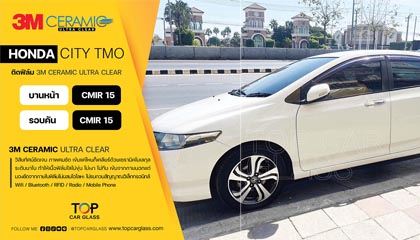 Honda City เลือกติดฟิล์มกรองแสงรถยนต์ 3M Ceramic Ultra Clear Series